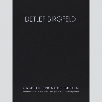 Birgfeld, Detlef: Rotation. Ausstellung 1991 Galerie Springer, Berlin
