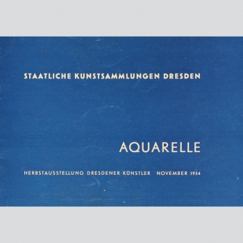 Dresdener Künstler. Aquarelle, Herbstausstellung 1954