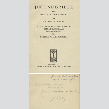 Jugendbriefe von Emil du Bois-Reymond, Geschenk der Verfasserin, 1918