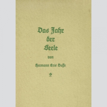 Busse, H. E.: Das Jahr der Seele Signiert Selten EA 1931!