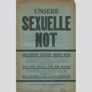 Unsere Sexuelle Not. Extrem seltene Broschüre 1922