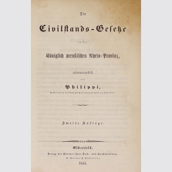 Philippi: Die Civilstands-Gesetze der Kgl. preuß. Rhein-Provinz - 1855 Original