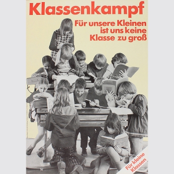 Staeck, Klaus:  Klassenkampf. Für unsere Kleinen ist uns keine Klasse zu groß !