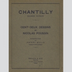Chantilly - Musée Conde. Cent-Deux Dessins de Nicolas Poussin, 1933