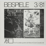 Zettl, Baldwin: Grafik. Ausstellung Albrecht Dürer Gesellschaft 1981.