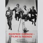 Durniok, Manfred: Films & Friends. Vom Autor signiert