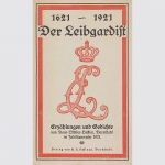Müller-Hickler: 1621-1921 Der Leibgardist Sehr seltene Jubiläumsschrift 1921