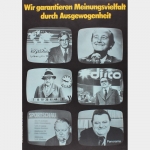 Staeck, Klaus: Wir garantieren Meinungsvielfalt durch Ausgewogenheit. Original-Plakat von 1975.
